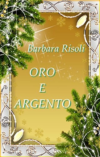 ORO E ARGENTO ORO E ARGENTO