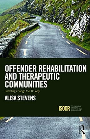 Offender Rehabilitation and Therapeutic Communities: Enabling Change the TC way book cover