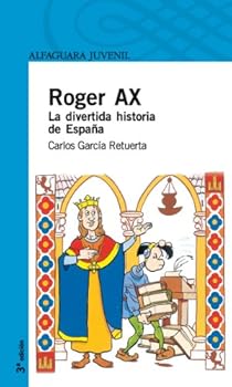 Paperback Roger Ax. La divertida historia de España (Serie Azul) (Spanish Edition) [Spanish] Book