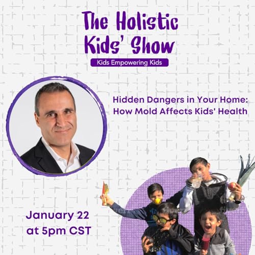 224. Hidden Dangers in Your Home: How Mold Affects Kids' Health