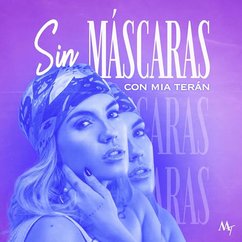 Page de couverture de Sin Máscaras con Mia Terán