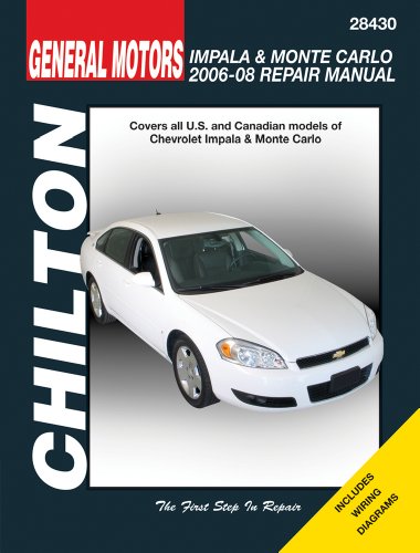General Motors Impala & Monte Carlo: 2006 through 2008 (Chilton's Total Car Care Repair Manuals)