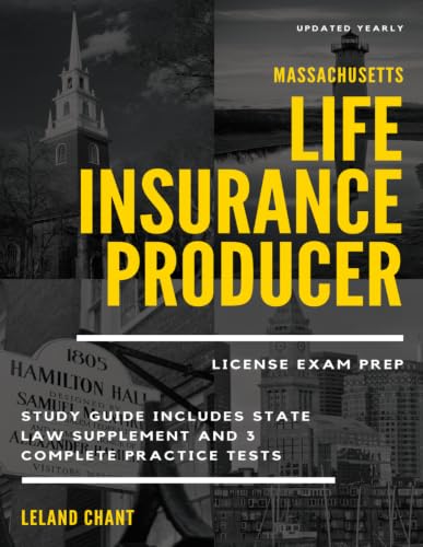 Massachusetts Life Insurance Producer License Exam Prep: Updated Yearly Study Guide Includes State Law Supplement and 3 Complete Practice Tests cover