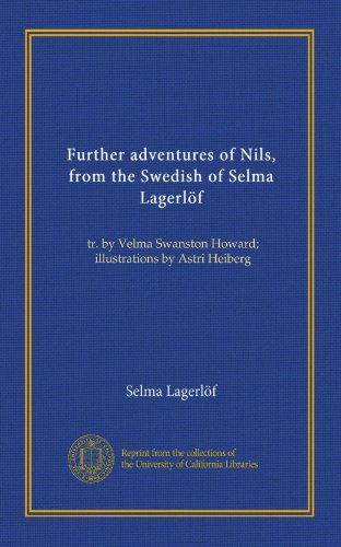 Further adventures of Nils, from the Swedish of... B008SWSR0W Book Cover