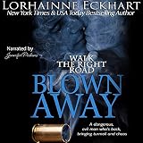 Blown Away, the Final Chapter: Walk the Right Road, Book 5