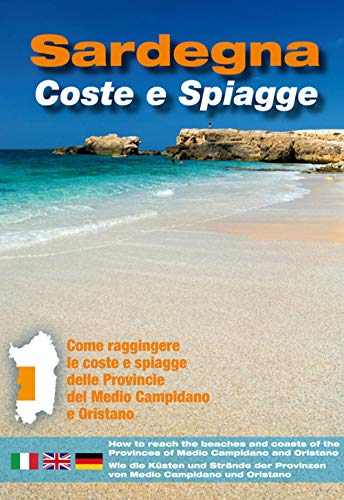 Sardegna. Coste e spiagge. Medio Campidano e Oristano. Ediz. italiana, inglese e tedes