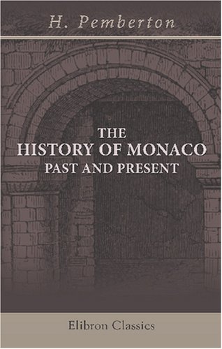 The History of Monaco, past and present 054379878X Book Cover
