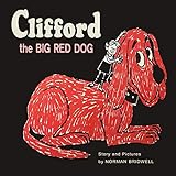Clifford The Big Red Dog: Color Facsimile of 1963 First Edition