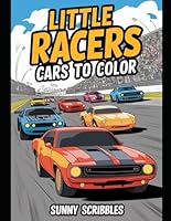 Little Racer Cars to Color B0F5QT48FQ Book Cover