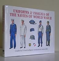 Uniforms and Insignia of the Navies of World War II 1853670979 Book Cover