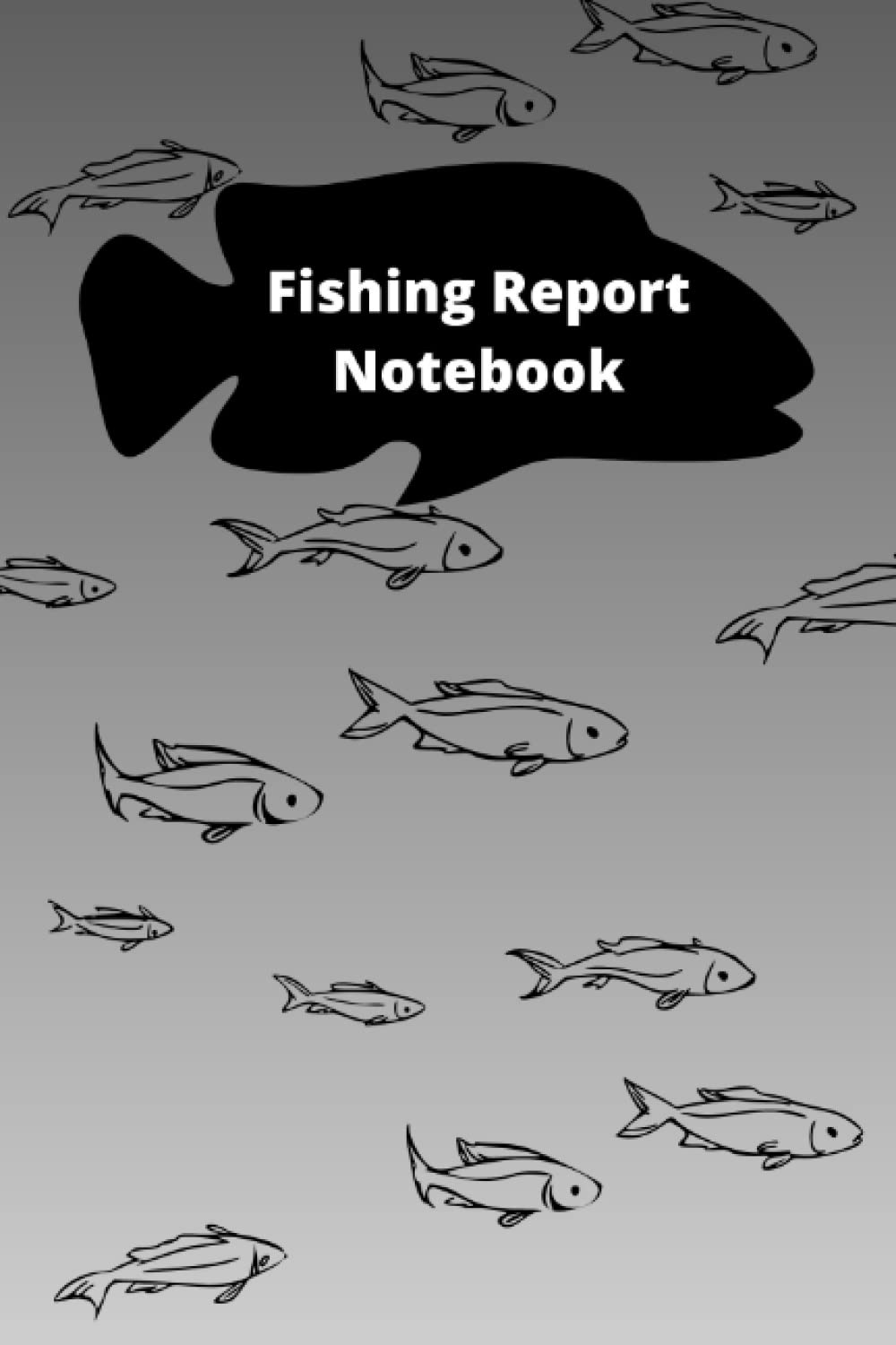 Fishing Report notebook| Fisherman's Guided Log Book: A Compact Fishing Logbook For The Fishing Enthusiast To Track And Record Their Catches 6 x 9 in