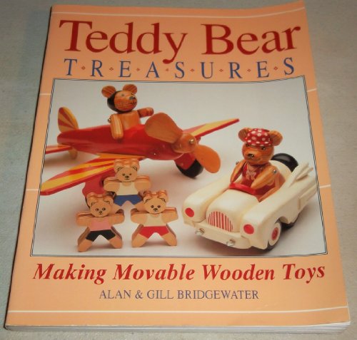 Teddy Bear Treasures: Making Movable Wooden Toys 0830621687 Book Cover