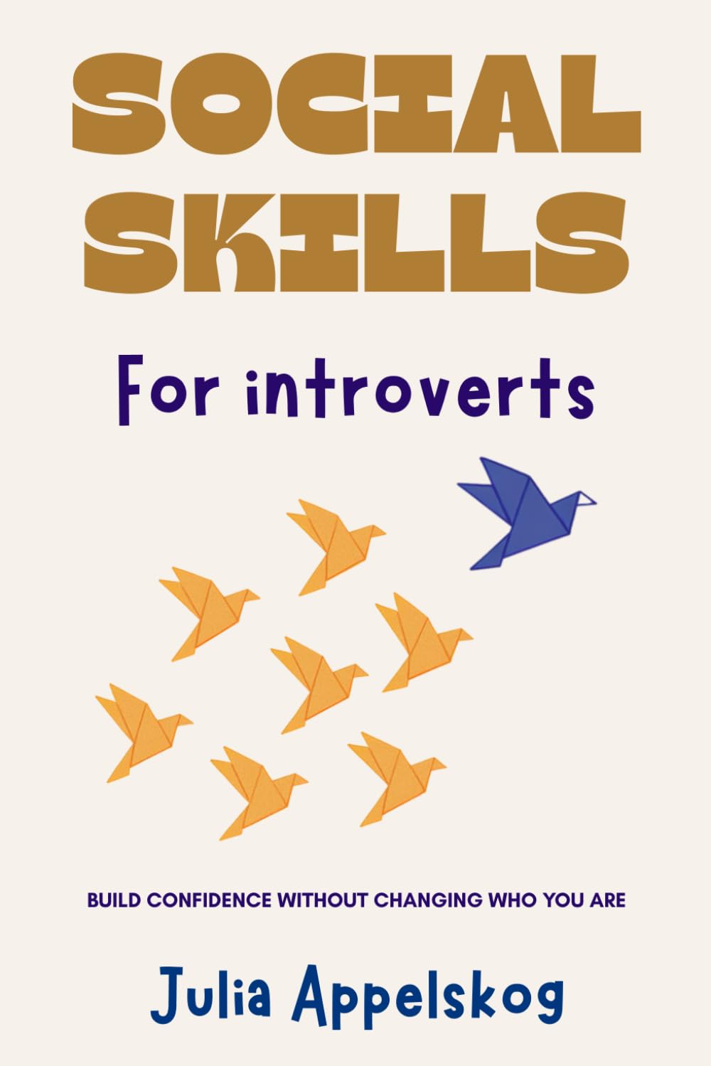 Social Skills for Introverts: Build Confidence Without Changing Who You Are