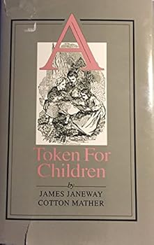 Hardcover A Token for Children and A Token for the Children of New England Book