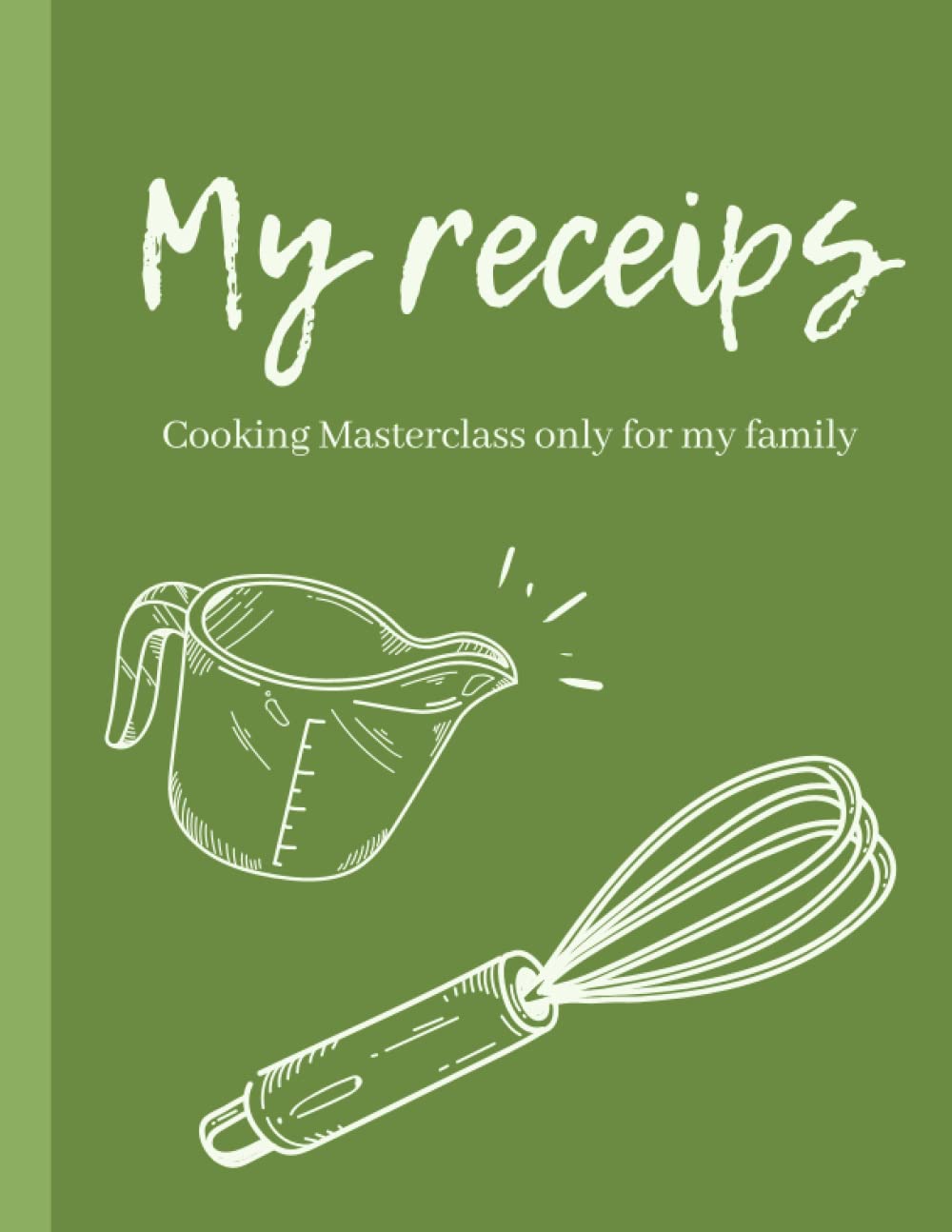 My recipes | Recipe collector: Write & Collect Your Favourite Recipes