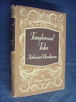 Tanglewood Tales by Nathaniel Hawthorne