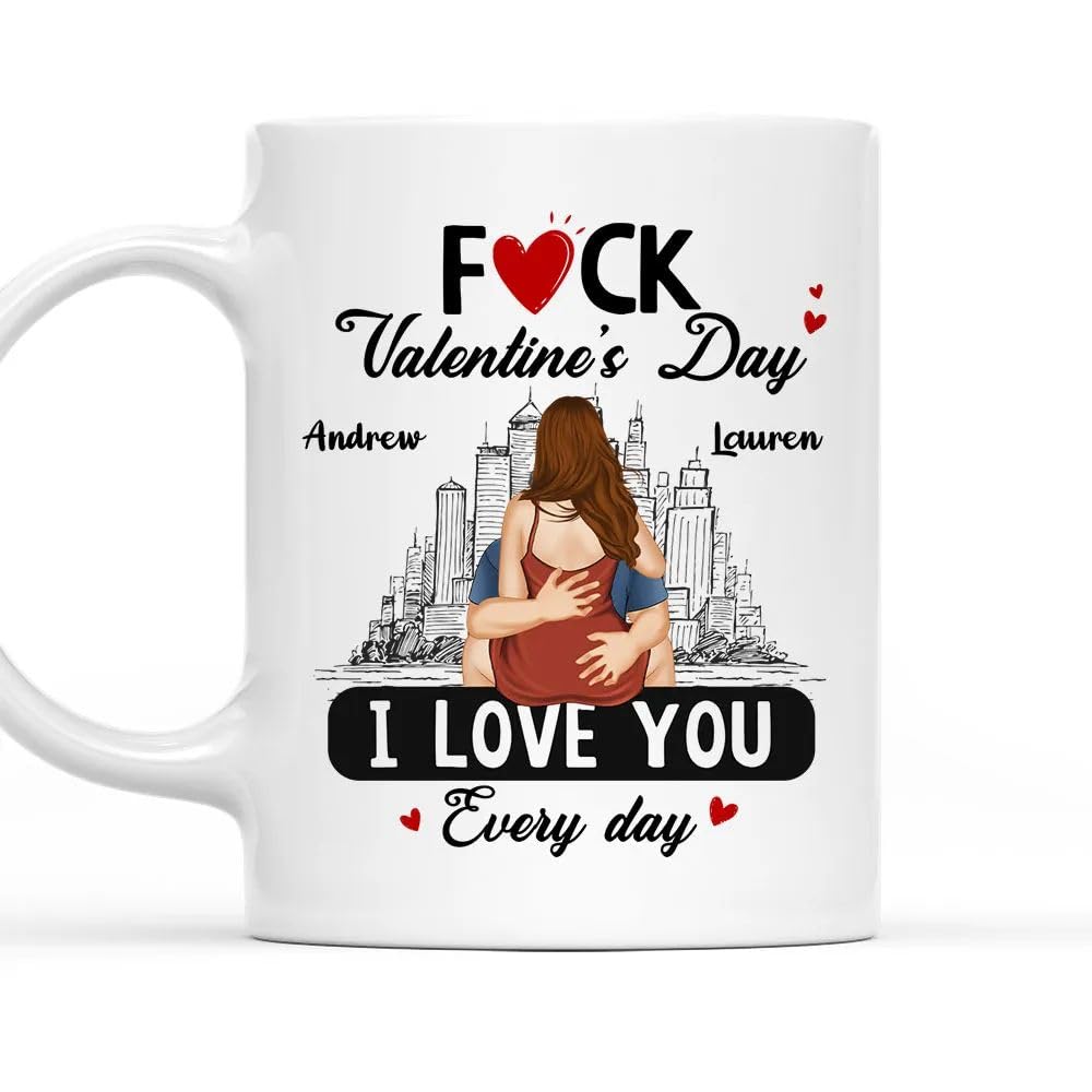 - F() ck Valentine Day Personalized Coffee Mug, Personalized Mugs, Anniversary Wedding Gifts For Husband And Wife, Him And Her, Couple Coffee Cups for Valentines Day Gifts