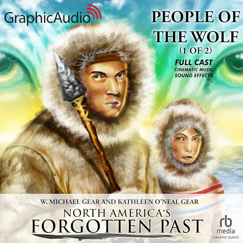 People of the Wolf (1 of 2) [Dramatized Adaptation] - Kathleen Gear, W. Michael Gear episode artwork