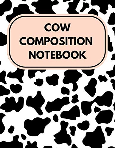 COW COMPOSITION NOTEBOOK: Journal notebook cute gifts cute stationary sloth gifts for women cute school supplies (110 pages, 8.5x11 in) notebooks for ... stationary note book| things to write in ...