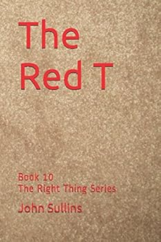 Paperback The Red T: Book 10 The Right Thing Series Book