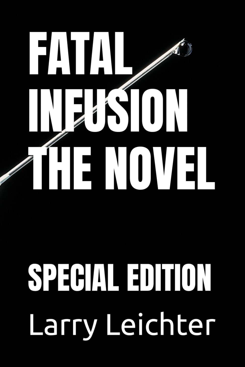 FATAL INFUSION THE NOVEL: SPECIAL EDITION
