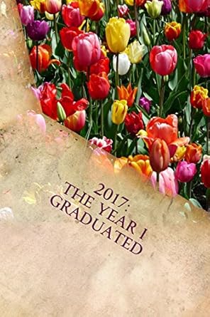 Amazon.co.jp: 2017: The Year I Graduated: A 6 x 9 Lined Journal ...