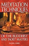 Meditation Techniques of the Buddhist and Taoist Masters by Odier, Daniel (2003) Taschenbuch - Daniel Odier