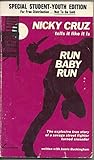 Run Baby Run: The Explosive True Story of a Savage Street Fighter Turned Crusader