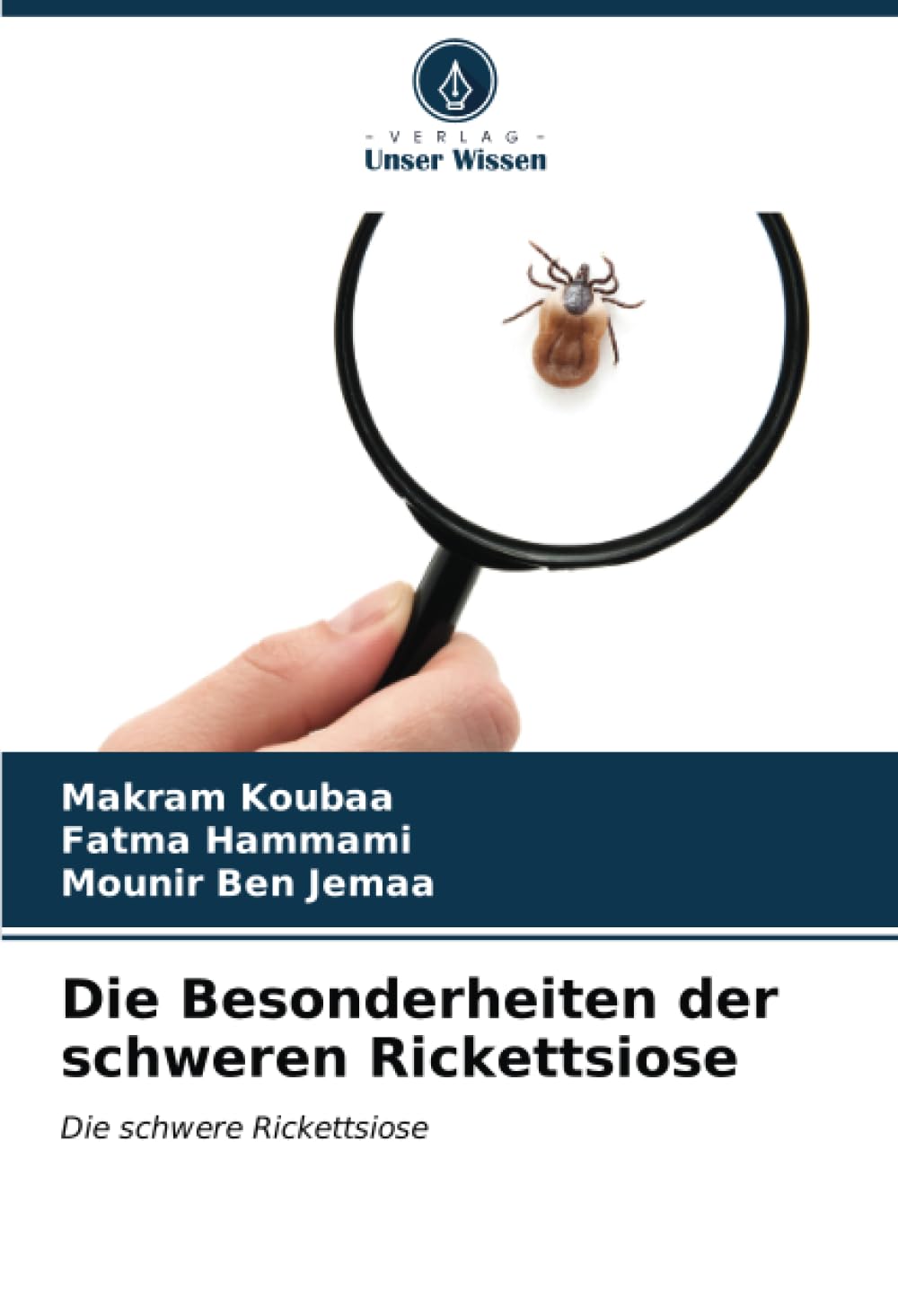 Die Besonderheiten der schweren Rickettsiose: Die schwere Rickettsiose