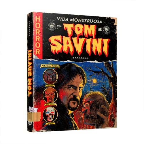 Tom Savini: vida monstruosa: