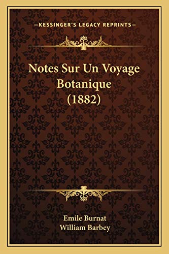 Notes Sur Un Voyage Botanique (1882) (French Edition)