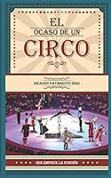 El Ocaso de Un Circo B08DC3ZHHD Book Cover