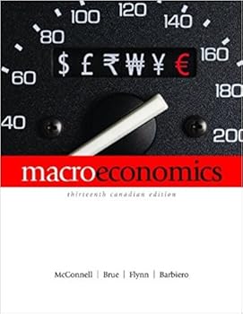 Macroeconomics 13th Canadian Edition By McConnell, Brue, Flynn, Barbiero