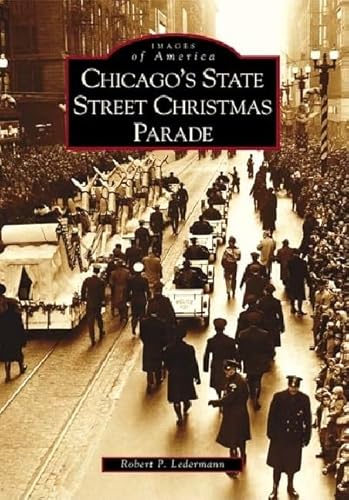 Chicago's State Street Christmas Parade (IL) (Images of America)