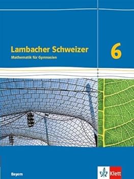 Lambacher Schweizer. 6. Schuljahr. Schülerbuch. Bayern ab 2016
