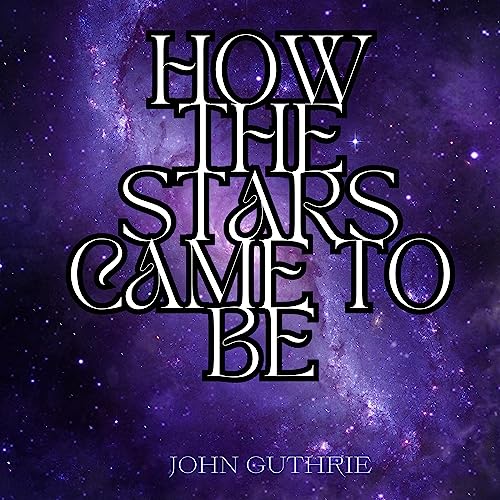 How the Stars Came to Be by John Guthrie episode artwork