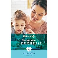 Mummy, Nurse&hellip;Duchess?