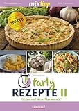 mixtipp Partyrezepte II : Kochen mit dem Thermomix: Kochen mit dem Thermomix®