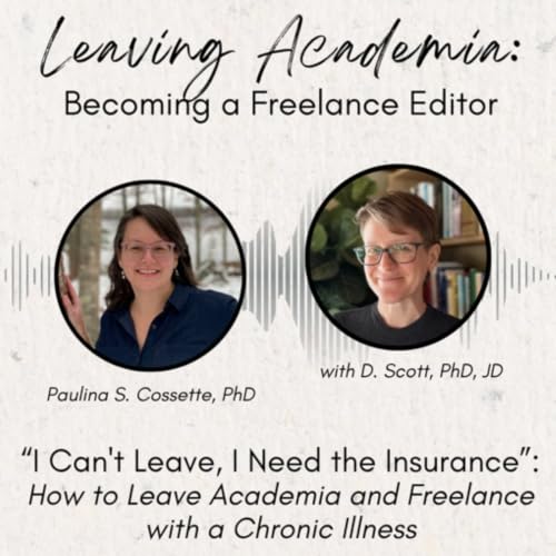 "I Can't Leave, I Need the Insurance": How to Leave Academia and Freelance With a Chronic Illness