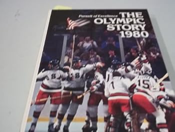 Hardcover The Olympic story, 1980: Pursuit of excellence (Grolier sports library) Book