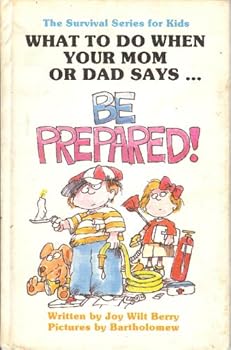 "Be Prepared!" (Survival Series for Kids)