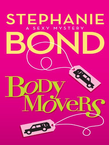 Body Movers: A Humorous Mystery Series Opener of Crime and Romantic Suspense (A Body Movers Novel Book 1)