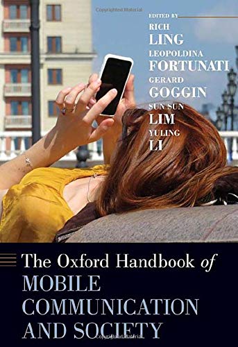 The Oxford Handbook of Mobile Communication and Society (Oxford Handbooks)