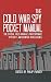 The Cold War Spy Pocket Manual: The official field-manuals for spycraft, espionage and counter-intelligence (The Pocket Manual Series)