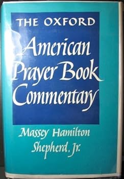 Hardcover The Oxford American Prayer Book Commentary by Massey Hamilton Shepherd Jr. (1963-01-01) Book