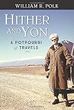 Hither and Yon: A Potpourri of Travels