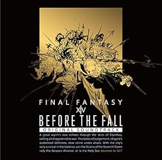 BEFORE THE FALL FINAL FANTASY XIV Original Soundtrack [with movie/Blu-ray Disc Music]