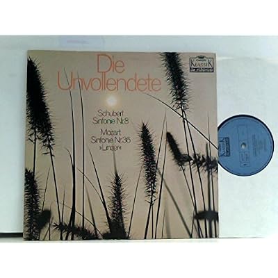 Die Unvollendete Sinfonien - Schubert Sinfonie Nr. 8, Mozart Sinfonie Nr. 36