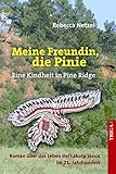 pinstripe hessen  Meine Freundin, die Pinie: Eine Kindheit in Pine Ridge Roman über das Leben der Lakota Sioux im 21. Jahrhundert