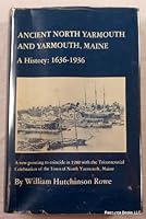 Ancient Yarmouth & North Yarmouth Maine 1636-1936: A History 0897250168 Book Cover